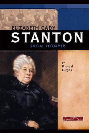 Elizabeth Cady Stanton: Social Reformer image number 0