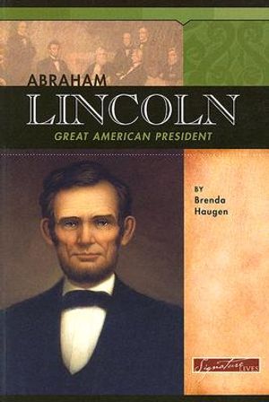 Abraham Lincoln: Great American President image number 0