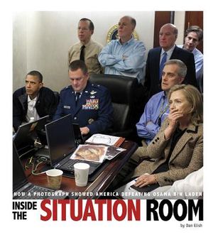 Inside the Situation Room: How a Photograph Showed America Defeating Osama Bin Laden image number 0