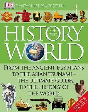 The Dorling Kindersley History of the World: Third Edition Revised and Updated image number 0