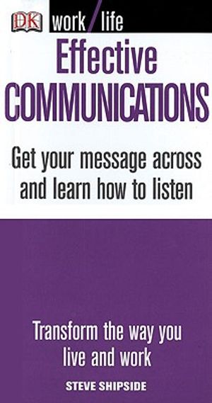 Effective Communications: Get Your Message Across and Learn How to Listen image number 0