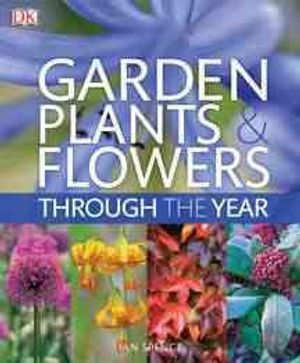 Garden Plants and Flowers Through the Year: An A-Z Guide to the Best Plants for Your Garden image number 0