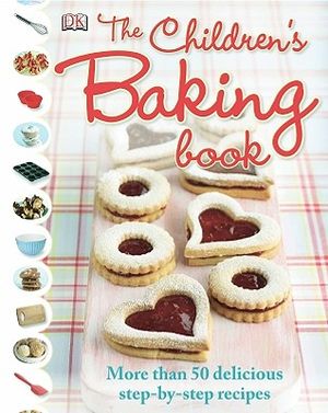 The Children's Baking Book: More Than 50 Delicious Step-By-Step Recipes image number 0