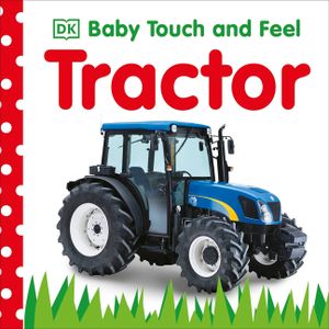 Baby Touch and Feel: Tractor image number 0