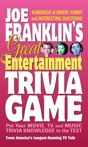 Joe Franklin's Great Entertainment Trivia: Putting Your Movie, Tv, and Music Trivia Knowledge to the Test image number 0