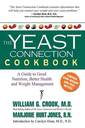 The Yeast Connection Cookbook: A Guide to Good Nutrition, Better Health, and Weight Management image number 0
