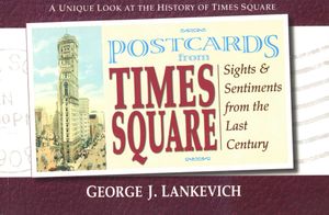 Postcards from Times Square: Sight and Sentiments from the Last Century image number 0