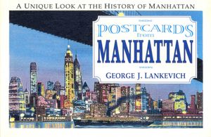 Postcards from Manhattan: A Unique Look at the History of Manhattan image number 0