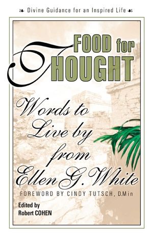 Food for Thought: Words to Live by from Ellen G. White image number 0