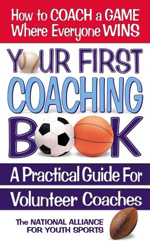 Your First Coaching Book: A Practical Guide for Volunteer Coaches image number 0