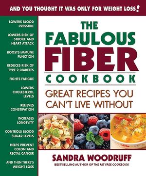 The Fabulous Fiber Cookbook: Great Recipes You Can't Live Without image number 0
