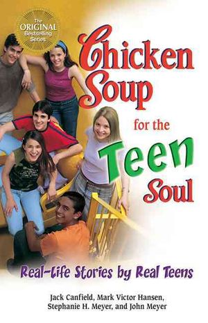 Chicken Soup for the Teen's Soul : Real-life Stories by Real Teens image number 0
