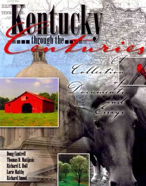 Kentucky Through the Centuries : A Collection of Documents and Essays image number 0