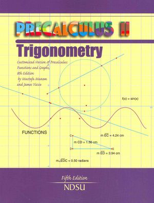 Precalculus II : Trigonometry: Customized Version of Precalculus: Functions and Graphs 8th Edition by Mustafa Munem and James Yizze image number 0