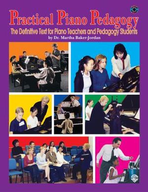 Practical Piano Pedagogy: The Definitive Text for Piano Teachers and Pedagogy Students [With CD] image number 0
