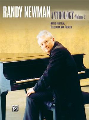 Randy Newman -- Anthology, Vol 2: Music for Film, Television and Theater (Piano/Vocal/Chords) image number 0