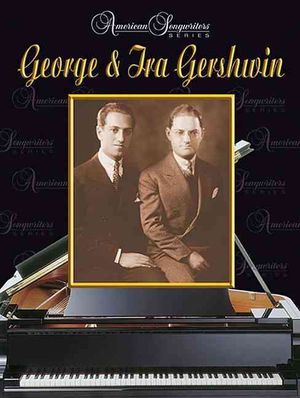 American Songwriters -- George & Ira Gershwin: Piano/Vocal/Chords image number 0