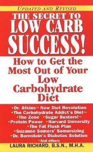 The Secret to Low Carb Success!: How to Get the Most Out of Your Low Carbohydrate Diet image number 0