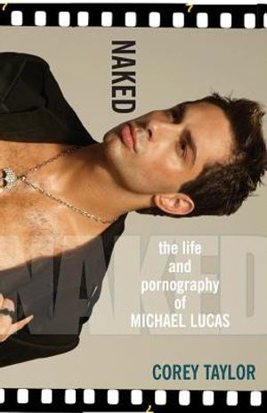 Naked: The Life and Pornography of Michael Lucas image number 0