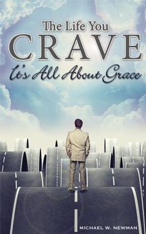 The Life You Crave: It's All about Grace image number 0