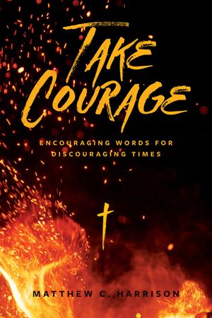 Take Courage: Hopeful Words for Hopeless Times image number 0