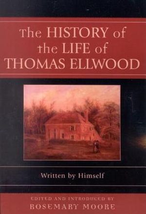 The History of the Life of Thomas Ellwood: Written by Himself image number 0