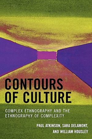 Contours of Culture: Complex Ethnography and the Ethnography of Complexity image number 0