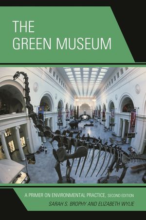 The Green Museum: A Primer on Environmental Practice, Second Edition image number 0