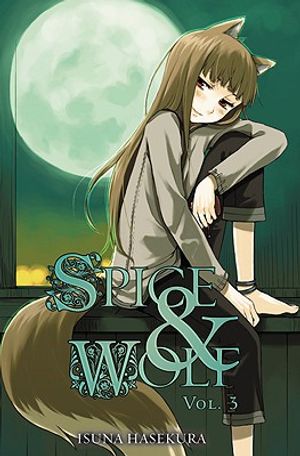 Spice and Wolf, Vol. 3 (Light Novel) image number 0