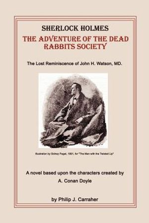 Sherlock Holmes: The Adventure of the Dead Rabbits Society: The Lost Reminiscence of John H. Watson, MD. image number 0