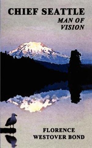 Chief Seattle: Man of Vision image number 0