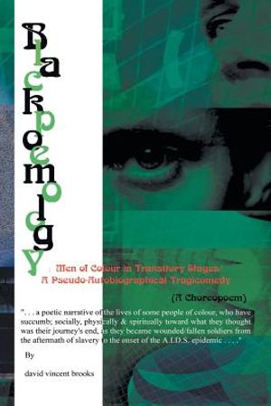 Blackpoemology: Men of Colour in Transitory Stages: (A Choreopoem) - Pseudo Autobiographical - Tragicomedy! image number 0