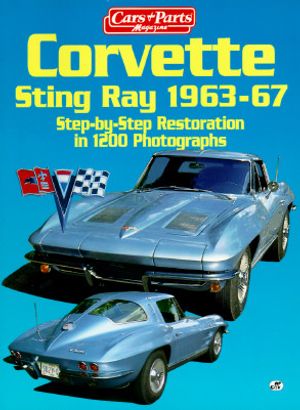 Corvette Sting Ray, 1963-67: Step-By-Step Restoration in 1037 Photographs image number 0