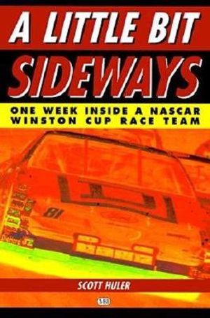 Little Bit Sideways: One Week Inside a NASCAR Winston Cup Race Team image number 0
