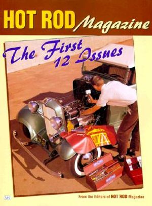 Hot Rod Magazine: The First 12 Issues image number 0