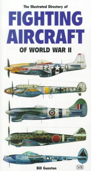 Illustrated Directory of Fighting Aircraft of World War II image number 0