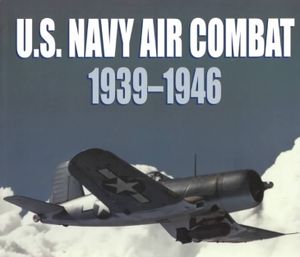 U.S. Navy Air Combat: 1939-1946 image number 0