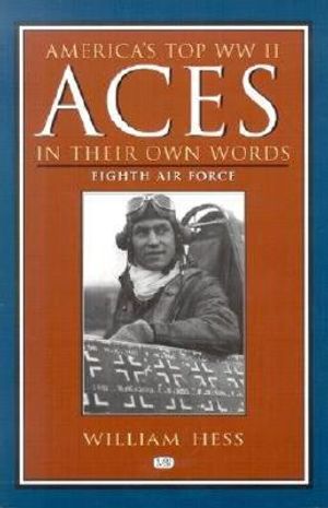 America's Top WWII Aces in Their Own Words: Eighth Air Force image number 0