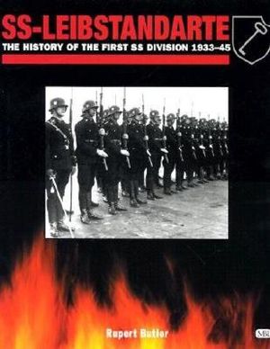 SS-Leibstandarte: The History of the First Division, 1934-1945 image number 0