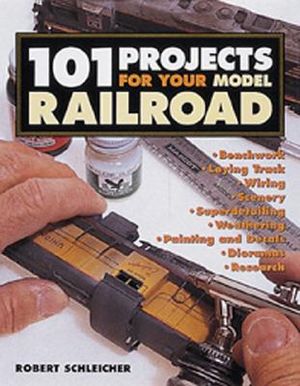 101 Projects for Your Model Railroad image number 0