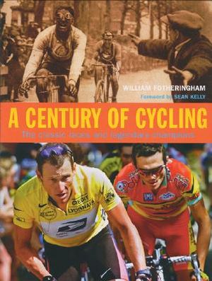 A Century of Cycling: The Classic Races and Legendary Champions image number 0