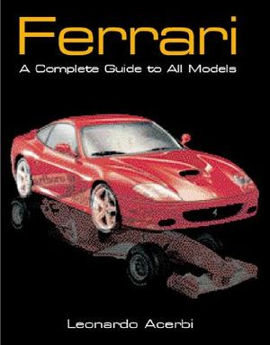 Ferrari: A Complete Guide to All Models image number 0