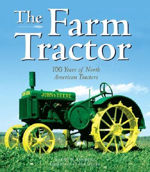 The Farm Tractor: 100 Years of North American Tractors image number 0
