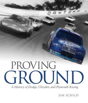 Proving Ground: A History of Dodge, Chrysler, and Plymouth Racing image number 0