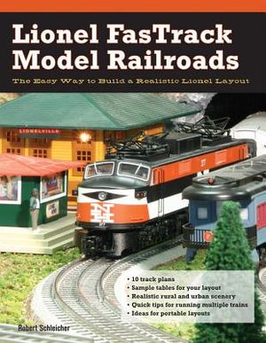 Lionel Fastrack Model Railroads: The Easy Way to Build a Realistic Lionel Layout image number 0