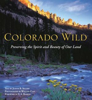 Colorado Wild: Preserving the Spirit and Beauty of Our Land image number 0