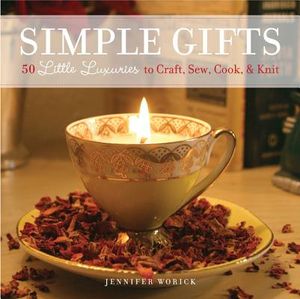 Simple Gifts: 50 Little Luxuries to Craft, Sew, Cook & Knit image number 0