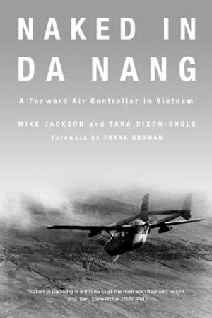 Naked in Da Nang: A Forward Air Controller in Vietnam image number 0