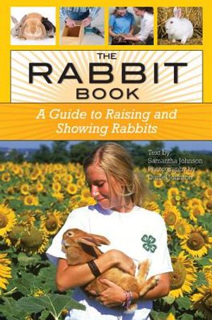 The Rabbit Book: A Guide to Raising and Showing Rabbits image number 0