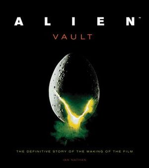 Alien Vault: The Definitive Story of the Making of the Film image number 0